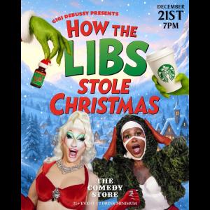 Gigi Debussy Presents: Dragged Up "How the Libs Stole Christmas" - Gigi DeBussy, Shanita Blunt, Robin Tran, Malik B, Maxi Wittrak, Keith Carey, Olivia Flood-Wylie, Delo Brown