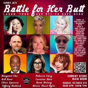 *SOLD OUT* Tammy Jo&rsquo;s Battle for her Butt! Laugh Your Ass Off to Save Hers - Margaret Cho, Bill Burr, Chris Spencer, Tiffany Haddish, Rebecca Corry, Caroline Rhea, Dean Delray, Olivia Flood-Wylie