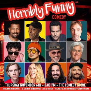 *SOLD OUT* Horribly Funny - Jay Leno, Arsenio Hall, Bobby Lee, Howie Mandel, Dane Cook, Kevin Nealon, Deon Cole, Dax Flame, Rick Glassman, Amir K, Jessimae Peluso, Mike Falzone, Kat Bird, Grant Cotter and More!