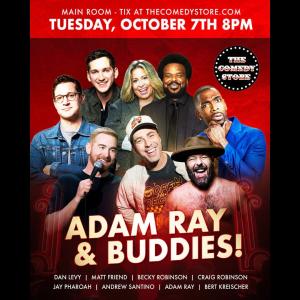 *SOLD OUT* Adam Ray & Buddies - Bert Kreischer, Craig Robinson, Andrew Santino, Jay Pharoah, Becky Robinson, Matt Friend, Matt Fulchiron, Dan Levy