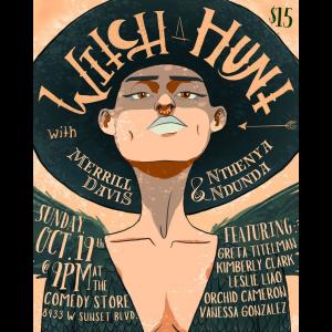Witch Hunt with Merrill Davis & Nthenya Ndunda - Greta Titelman, Leslie Liao, Kimberly Clark, Orchid Cameron, Vanessa Gonzalez