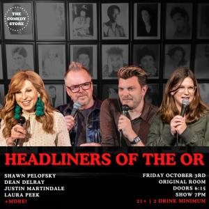 Headliners of the OR - Justin Martindale, Shawn Pelofsky, Dean Delray, Laura Peek +more!