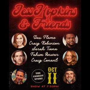 Jess Hopkins and Friends - Dax Flame, Craig Robinson, Sarah Tiana, Fahim Anwar, Craig Conant +more!