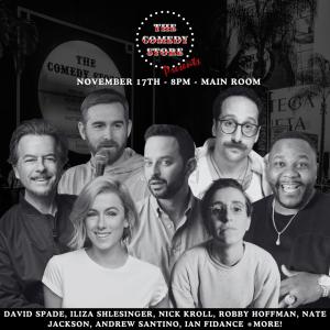 The Comedy Store Presents - David Spade, Iliza Shlesinger, Andrew Santino, Nick Kroll, Robby Hoffman, Nate Jackson, Ian Fidance +more!