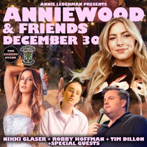 Anniewood & Friends with Annie Lederman - Nikki Glaser, Tim Dillon, Robby Hoffman +more!