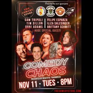 Comedy Chaos with Sam Tripoli - Iliza Shlesinger, Tim Dillon, Felipe Esparza, Orny Adams, Brittany Schmitt +more!