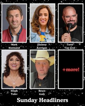 *SOLD OUT* Sunday Headliners - Mark Normand, Eleanor Kerrigan, Torio Van Grol, Steph Tolev, Bruce Gray +more!