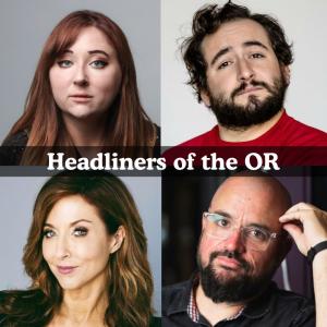 *4 Tickets Remaining* Headliners of the OR - Kelly Ryan, Sandy Danto, Jodi Miller, Torio Van Grol +more!