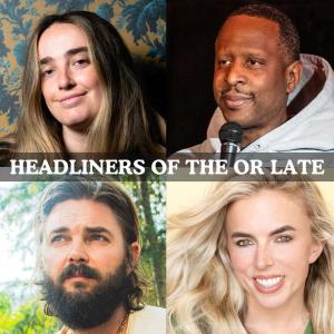 *11 Tickets Remaining* Headliners of the OR Late Night - Ali Macofsky, Owen Smith, Nick Thune, Jessica Michelle Singleton +more!