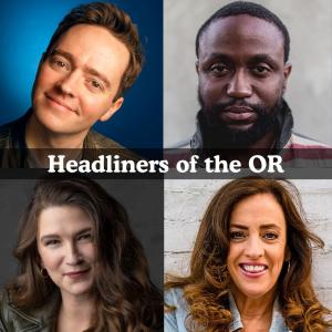 *SOLD OUT* Headliners of the OR Late Night - Mark Ellis, Byron Bowers, Laura Peek, Eleanor Kerrigan +more!