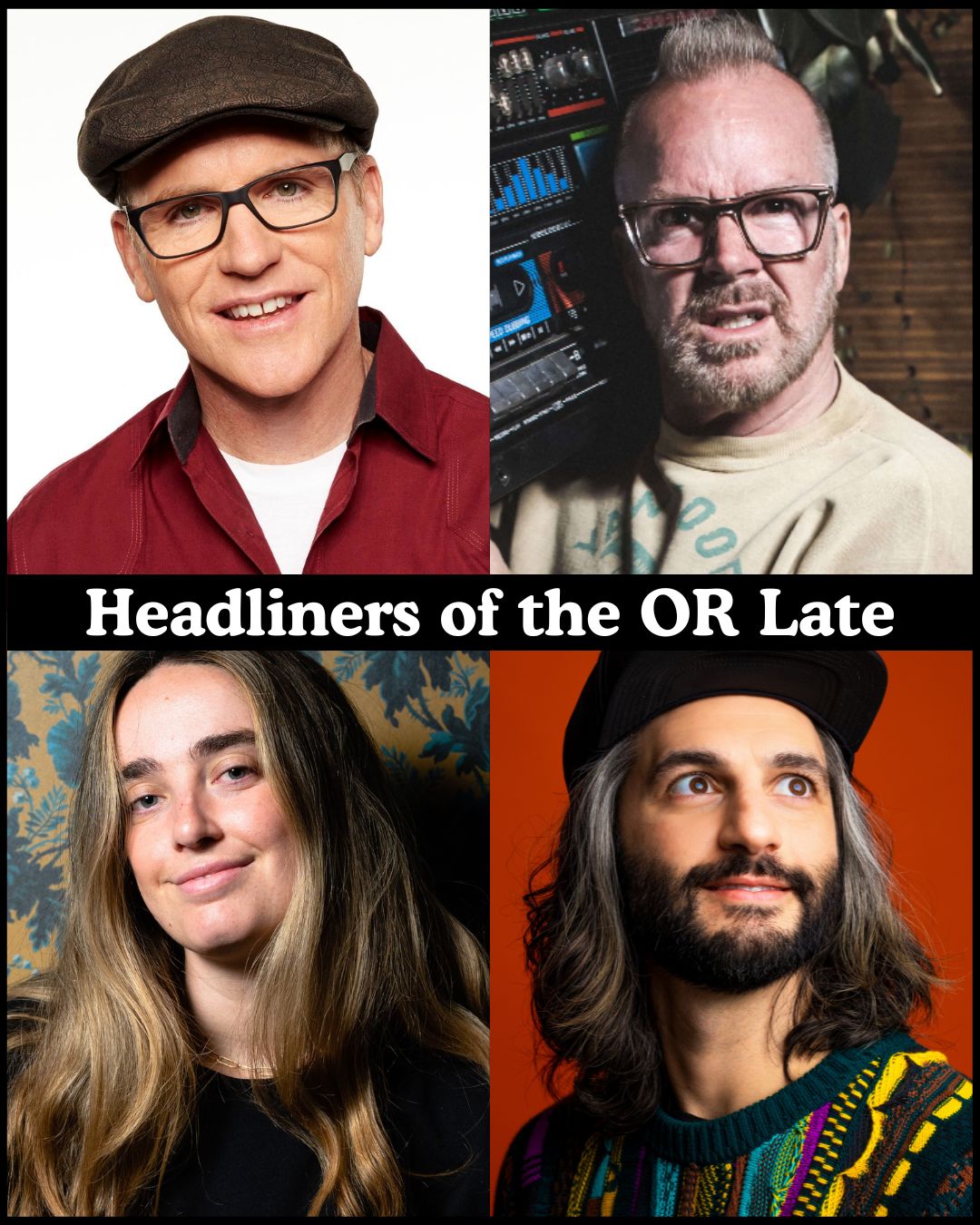 Flyer for Headliners of the OR Late Night