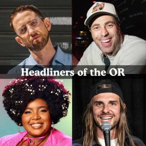*Low Ticket Warning* Headliners of the OR - Neal Brennan, Adam Ray, Dulce Sloan, Craig Conant, Surprise Guests +more!