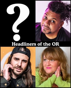 *Low Ticket Warning* 54th Anniversary Headliners of the OR - 2 Surprise Guests, Orlando Leyba, Craig Conant, Amy Miller +more!