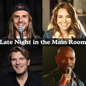 Late Night in the Main Room - Craig Conant, Beth Stelling, Justin Martindale, Ian Edwards +more!