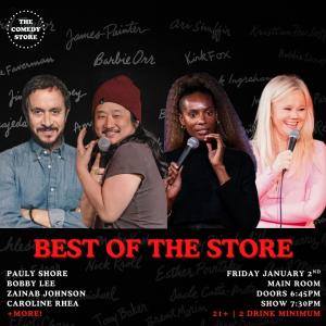 *SOLD OUT* Best of the Store XL - Pauly Shore, Caroline Rhea, Bobby Lee, Zainab Johnson +more!