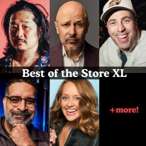 *SOLD OUT* Best of the Store XL - Bobby Lee, Maz Jobrani, Adam Ray, Erik Griffin, Sarah Tiana +more!