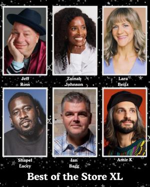 Best of the Store XL - Jeff Ross, Zainab Johnson, Lara Beitz, Shapel Lacey, Ian Bagg, Amir K +more!