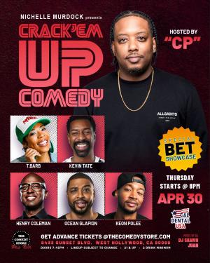 Crack'Em Up Thursdays - Hosted by CP with T Barb, Kevin Tate, Henry Coleman, Ocean Glapion, Keon Polee +more!