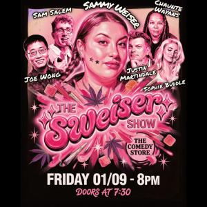 *8 Tickets Remaining* The Sweiser Show with Sammy Weiser - Joe Wong, Sam Salem, Chaunte Wayans, Justin Martindale, Sophie Buddle +more!