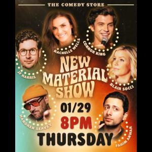 *JUST ADDED: Connor King* New Material Show with Dan Levy - JF Harris, Rachelle Wells, Owen Smith, Blair Socci, Fahim Anwar, Handren Seavey +more!