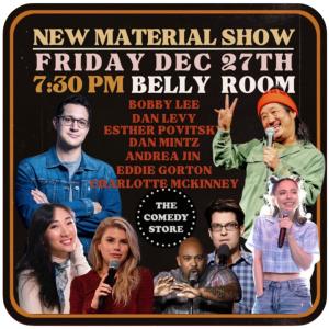 New Material Show with Dan Levy, Bobby Lee, Esther Povitsky, Andrea Jin, Dan Mintz, Eddie Gorton