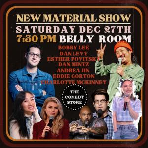*SOLD OUT* New Material Show with Dan Levy, Bobby Lee, Esther Povitsky, Andrea Jin, Dan Mintz, Eddie Gorton