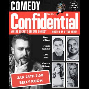*SOLD OUT* Comedy Confidential with Stephen Furey - Evan Williams, Frankie Quinones, Lara Beitz, Charlotte McKinney +more!