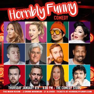 Horribly Funny - Jay Leno, Bobby Lee, Patton Oswalt, Nikki Glazer, Iliza Shlesinger, Deon Cole, Andrew Santino, Margaret Cho, Harland Williams, Brad Williams, Jamie Garcia, Mandy Martino and More!