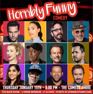 *SOLD OUT* Horribly Funny -  Arsenio Hall, Jim Jefferies, David Spade, Howie Mandel, Iliza Shlesinger, Dane Cook, Whitney Cummings, Marc Maron, Pauly Shore, Daniel Franzese, Dean Delray, Jessica Keenan and More