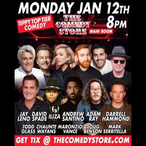 *SOLD OUT* Tippy Top Tier - Jay Leno, David Spade, Iliza Shlesinger, Andrew Santino, Adam Ray, Darrell Hammond, Doug Benson, Todd Glass, Chaunte Wayans, Nicky Paris, Maronzio Vance, Mark Serritella +more!