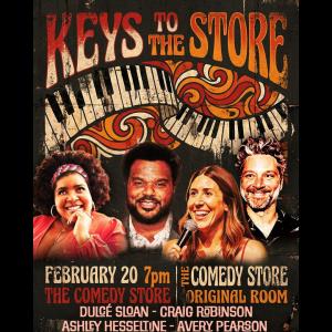 *SOLD OUT* Keys to the Store with Avery Pearson feat. Craig Robinson, Dulce Sloan, Ashley Hesseltine & MORE!