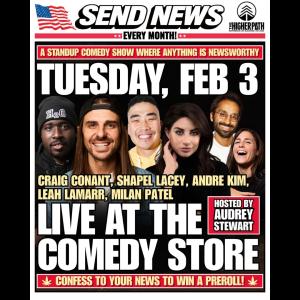 *SOLD OUT* Send News - Craig Conant, Leah Lamarr, Andre Kim,  Shapel Lacey, Milan Patel, Audrey Stewart, Surprise Guest +more!
