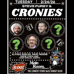 Steve Furey & Cronies - Marc Maron, Alfred Robles, Drew Lynch +more!