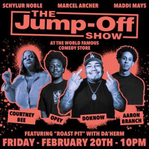 The Jump Off Show - Hosted by Maddi Mays, Schylur Noble & Marcel Archer featuring DoKnow, Aaron Branch, Opey & Courtney Bee