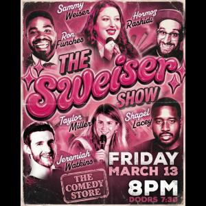 The Sweiser Show with Sammy Weiser - Ron Funches, Hormoz Rashidi, Jeremiah Watkins, Taylor Miller, Shapel Lacey