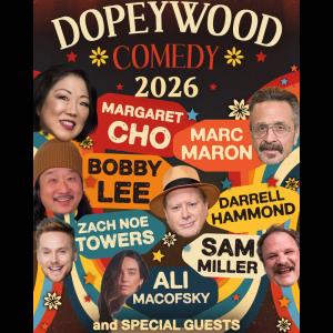 *SOLD OUT* DopeyWood Comedy Benefit Show - Bobby Lee, Marc Maron, Margaret Cho, Ali Macofsky, Darrell Hammond, Sam Miller, & Zach Noe Towers