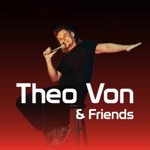 *SOLD OUT* Theo Von & Friends