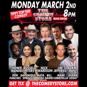 Tippy Top Tier Comedy - Howie Mandel, Russell Peters, Nick Swardson, Jim Jefferies, Adam Ray, Ron Funches, Daphnique Springs, Maya Acra, Bill Dawes, Mark Serritella, Shaan Joshi