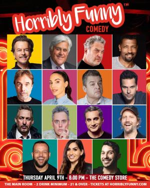 *Low Ticket Warning* Horribly Funny - David Spade, Jay Leno, Tim Dillon, Dane Cook, Whitney Cummings, Kevin Nealon, Jeff Garlin, Deon Cole, Harland Williams, Orny Adams, Daniel Franzese, Nicky Paris, Jessica Keenan and more!