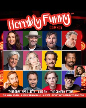 Horribly Funny - Nikki Glaser, Jay Leno, Russell Peters,Tim Dillon, Whitney Cummings, Jeff Garlin, Pauly Shore, Andrew Santino, Deon Cole, Dax Flame, Dean Delray, Kat Bird and more!