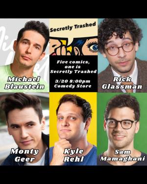 *SOLD OUT* Secretly Trashed - Michael Blaustein, Rick Glassman, Kyle Rehl, Monty Geer, Sam Mamaghani