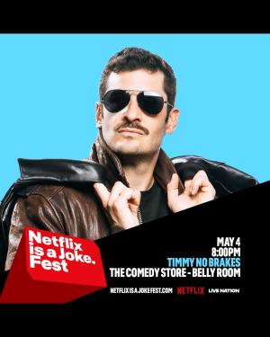 *SOLD OUT* Netflix Is A Joke Presents: Timmy No Brakes