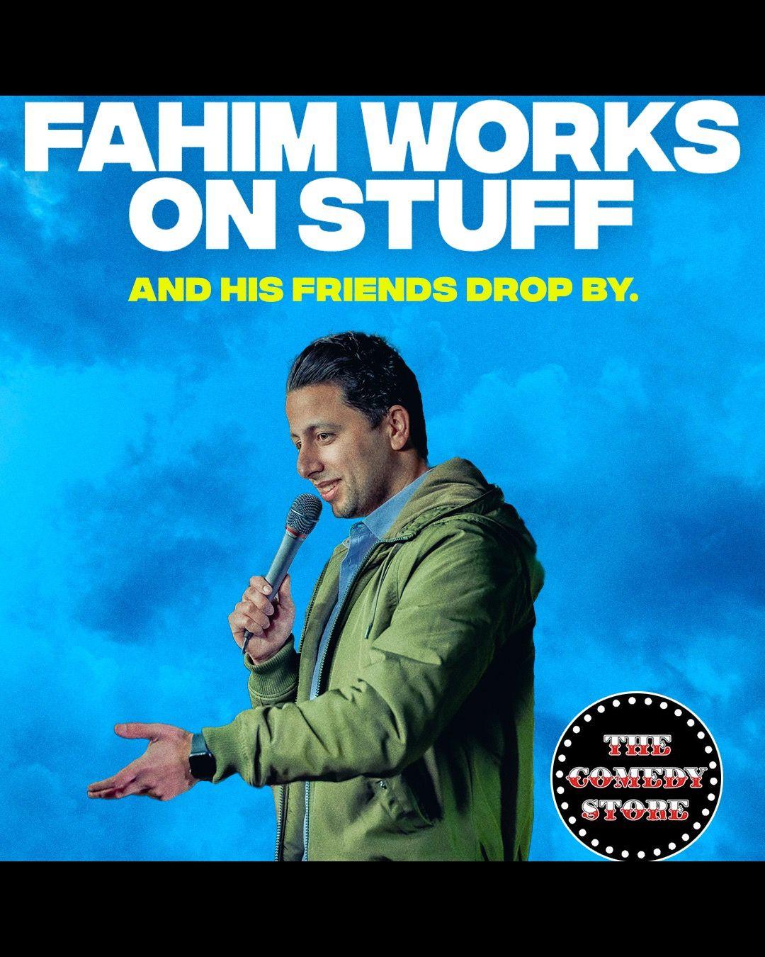 Fahim Works On Stuff and His Friends Drop By w/ Fahim Anwar