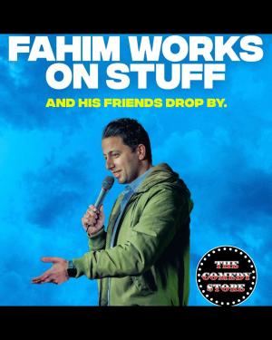 *12 Tickets Remaining* Fahim Works On Stuff and His Friends Drop By