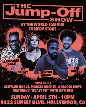 The Jump Off Show - Hosted by Maddi Mays, Schylur Noble & Marcel Archer with Liz Splatt, Chinedu Unaka, Che Durena, Learnmore Jonasi +more!