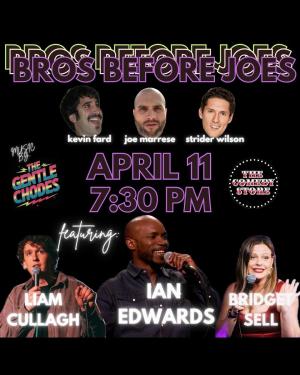 Bros Before Joes - Ian Edwards, Liam Cullagh, Bridget Sell, Kevin Fard, Joe Marrese, Strider Wilson +more!