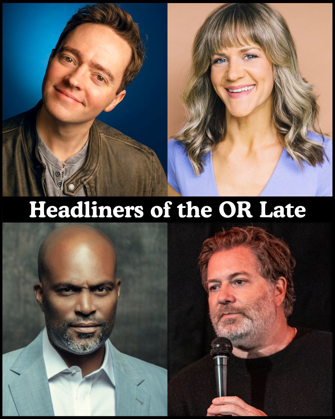Flyer for Headliners of the OR Late Night