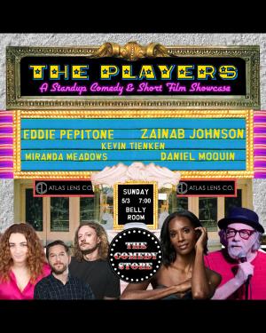 Atlas Lens Co. Presents: The Players - Eddie Pepitone, Zainab Johnson, Kevin Tienken, Miranda Meadows, Daniel Moquin +more!