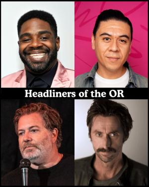*Low Ticket Warning* Headliners of the OR - Ron Funches, Chris Estrada, Jay Larson, Kirk Fox +more!
