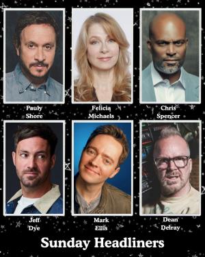 *SOLD OUT* Sunday Headliners - Pauly Shore, Felicia Michaels, Chris Spencer, Jeff Dye, Mark Ellis, Dean Delray +more!